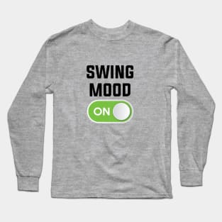 SWING MOOD ON Long Sleeve T-Shirt